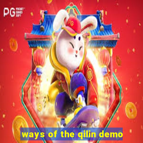 ways of the qilin demo